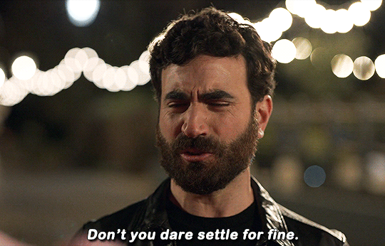 Roy Kent saying - Don't you dare settle for fine